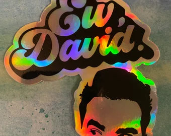 EW David Rose Schitts Creek HOLOGRAPHIC Sticker Funny Gift Birthday Rose
