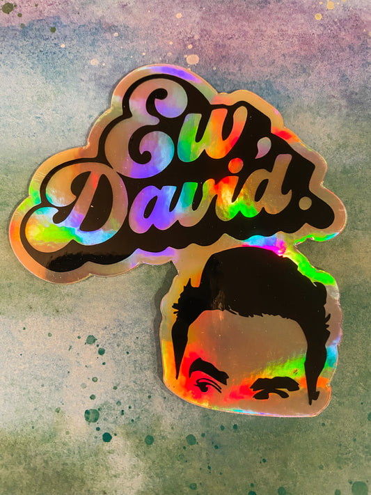 EW David Rose Schitts Creek Holographic Sticker Decal